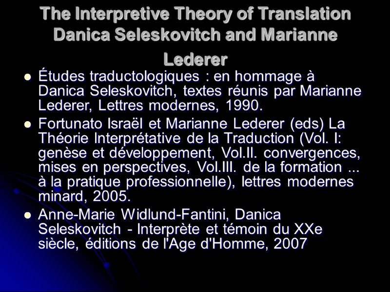 The Interpretive Theory of Translation Danica Seleskovitch and Marianne Lederer  Études traductologiques :